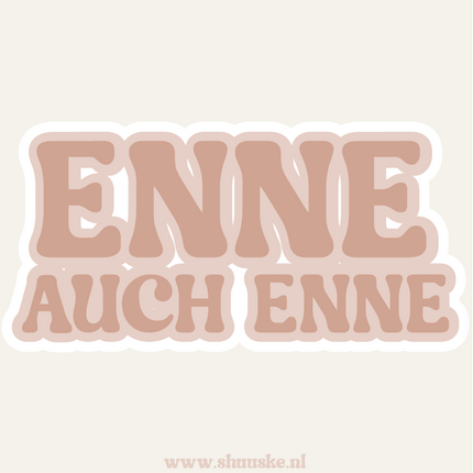 Quote Sticker | Enne Auch Enne beige
